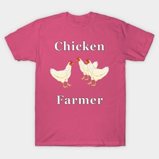 Chicken Farmer T-Shirt